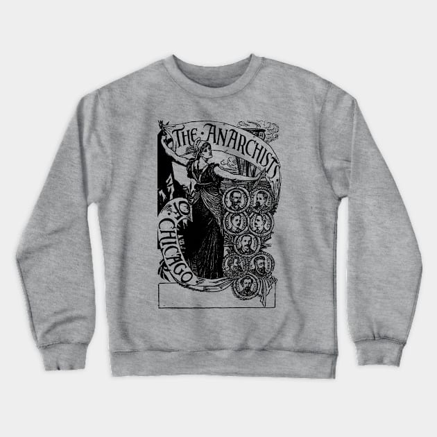 HAYMARKET RIOT Crewneck Sweatshirt by truthtopower